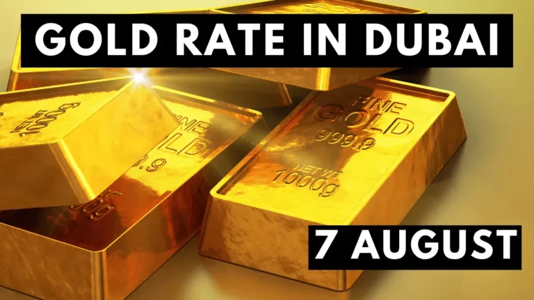 Gold Rate in Dubai 7 August 2023